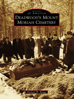 cover image of Deadwood's Mount Moriah Cemetery